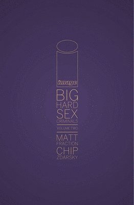 Matt Fraction - Big Hard Sex Criminals Volume 2 Deluxxxe HC, Inbunden