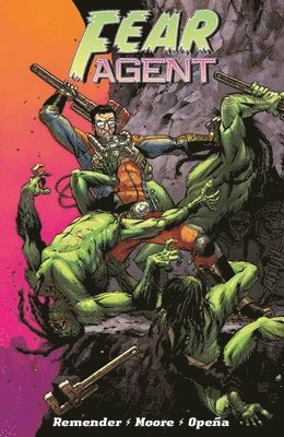 Rick Remender - Fear Agent: Final Edition Volume 1, Häftad