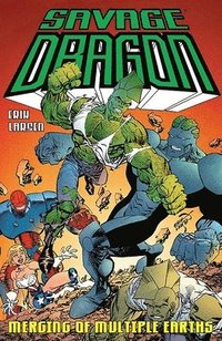 bokomslag Savage Dragon: Merging of Multiple Earths