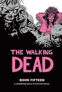bokomslag The Walking Dead Book 15