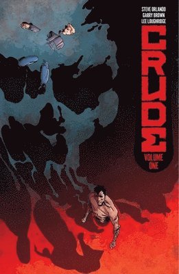 Steve Orlando - Crude, Häftad