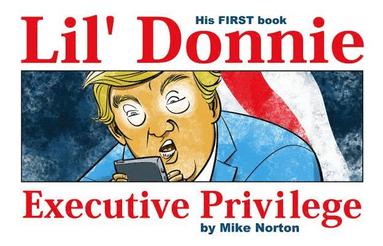 Mike Norton - Lil' Donnie Volume 1: Executive Privilege, Inbunden