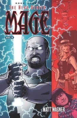 Matt Wagner - Mage Book Three: The Hero Denied Part Two (Volume 6), Häftad
