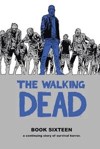 bokomslag The Walking Dead Book 16