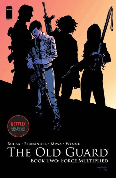 Greg Rucka - Old Guard Book Two: Force Multiplied, Häftad