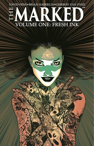 David Hine, Brian Haberlin - Marked Volume 1: Fresh Ink, Häftad