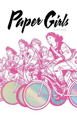 Brian K Vaughan, Brian K. Vaughan - Paper Girls Deluxe Edition, Volume 3, Inbunden