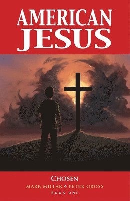American Jesus Volume 1: Chosen (New Edition) 1
