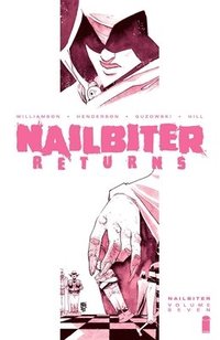 bokomslag Nailbiter Volume 7: Nailbiter Returns