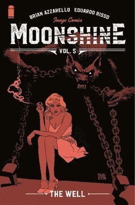 Brian Azzarello - Moonshine, Volume 5: The Well, Häftad