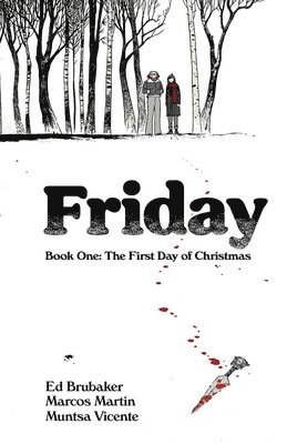 Ed Brubaker - Friday, Book One: The First Day of Christmas, Häftad