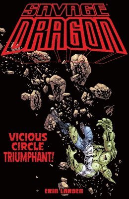 Erik Larsen - Savage Dragon: Vicious Circle Triumphant, Häftad
