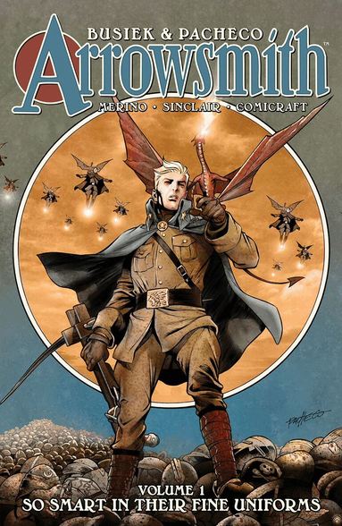 Kurt Busiek - Arrowsmith Book One: So Smart In Their Fine Uniforms, Inbunden
