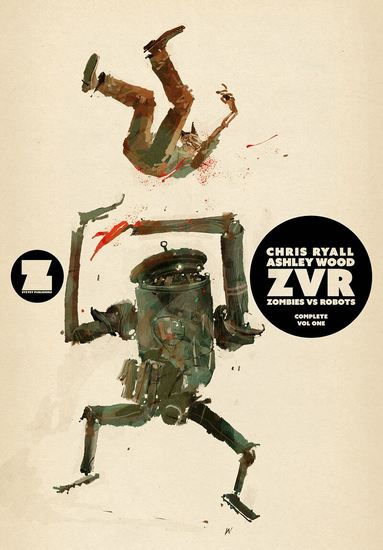 Chris Ryall - ZVRC: Zombies Vs Robots Complete Volume 1, Häftad