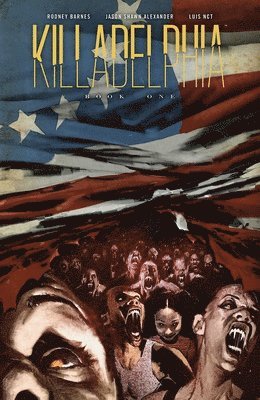 Killadelphia Deluxe Edition, Book One 1