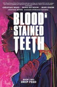 bokomslag Blood Stained Teeth, Volume 2: Drip Feed