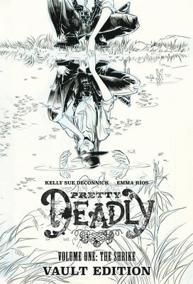 bokomslag Pretty Deadly: The Shrike Vault Edition