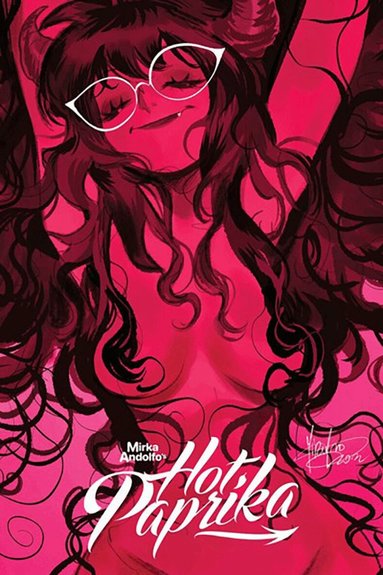 Mirka Andolfo - Mirka Andolfo's Hot Paprika Omnibus, Inbunden