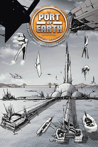 Zack Kaplan - Port of Earth Deluxe Edition, Inbunden