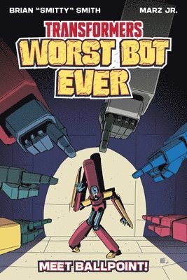 bokomslag Transformers: Worst Bot Ever : Meet Ballpoint
