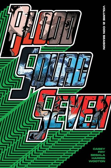 Joe Casey - Blood Squad Seven Vol. 2, Häftad