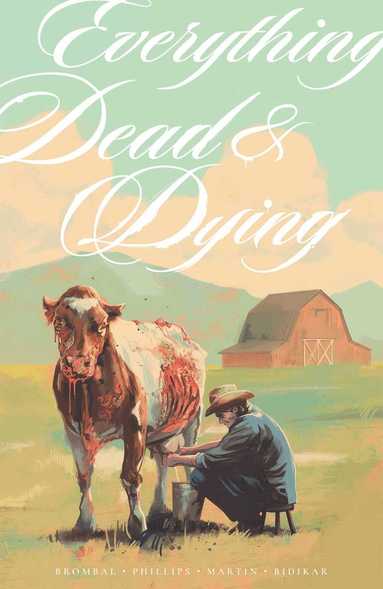 Tate Brombal - Everything Dead & Dying, Häftad