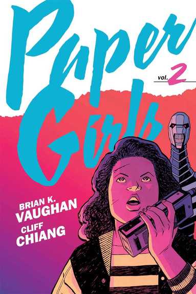 Brian K Vaughan - Paper Girls Backpack Edition Vol. 2, Häftad