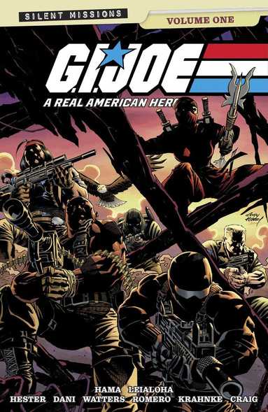 Larry Hama, Phil Hester, Dani, Dan Watters, Leonardo Romero, Andrew Krahnke, Wes Craig - G.I. Joe: A Real American Hero!: Silent Missions Volume 1, Häftad