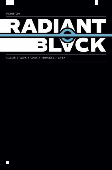 Kyle Higgins, Joe Clark - Radiant Black Volume 9, Häftad