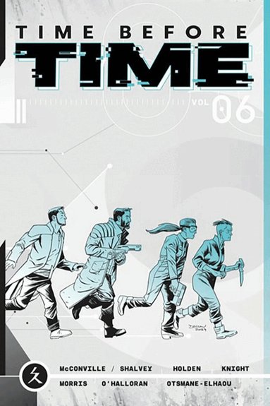 Rory McConville, Declan Shalvey - Time Before Time Volume 6, Häftad