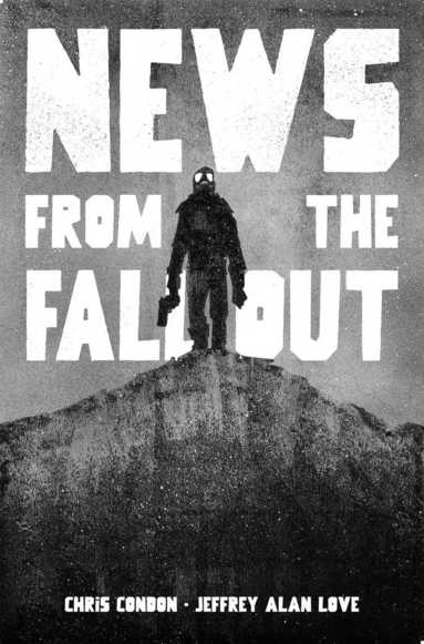 Chris Condon - News from the Fallout, Häftad