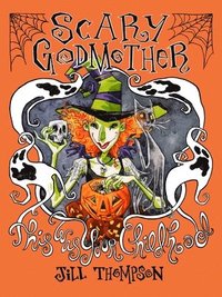 bokomslag Scary Godmother Compendium : This Was Your Childhood