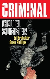 bokomslag Criminal Volume 10: Cruel Summer (New Edition)