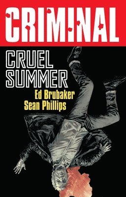bokomslag Criminal Volume 10: Cruel Summer (New Edition)