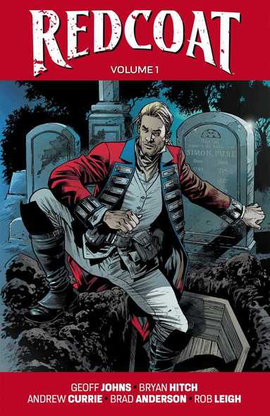 Geoff Johns - Redcoat Volume 1, Häftad