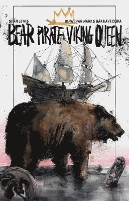 Bear Pirate Viking Queen Volume 1