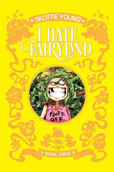 Skottie Young - I Hate Fairyland Book Three, Inbunden