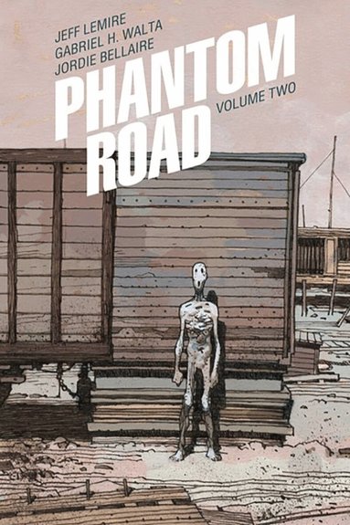 Jeff Lemire - Phantom Road Volume 2, Häftad