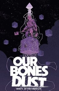 bokomslag Our Bones Dust