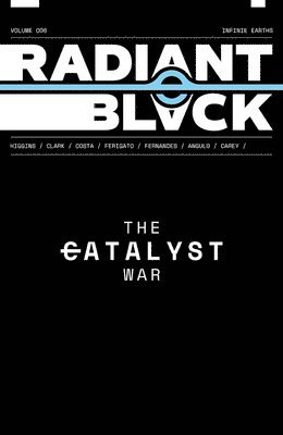 Radiant Black Volume 6: The Catalyst War 1