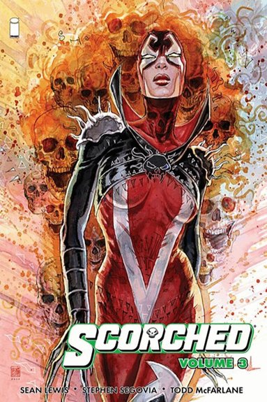 Todd McFarlane, Sean Lewis - Scorched Volume 3, Häftad