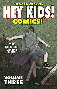 bokomslag Hey Kids! Comics! Volume 3: The Schlock of the New