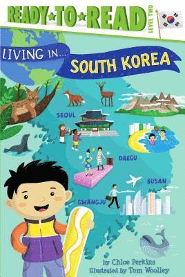 Living in . . . South Korea: Ready-To-Read Level 2 1