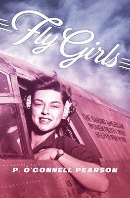 P. O'Connell Pearson, Pearson - Fly Girls, Häftad