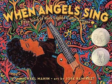 bokomslag When Angels Sing: The Story of Rock Legend Carlos Santana