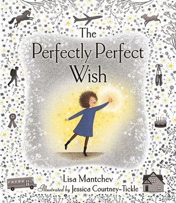 Lisa Mantchev - The Perfectly Perfect Wish, Inbunden