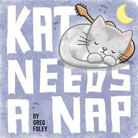 bokomslag Kat Needs a Nap