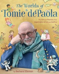 bokomslag The Worlds of Tomie dePaola: The Art and Stories of the Legendary Artist and Author