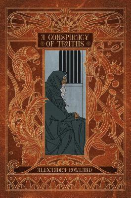 Alexandra Rowland - A Conspiracy of Truths, Häftad