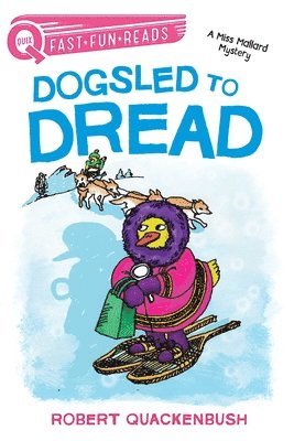 Dogsled to Dread: A Quix Book 1